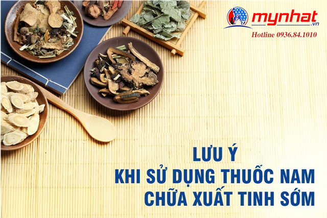 lưu ý khid dùng thuốc nam chữa xuất tính sớm