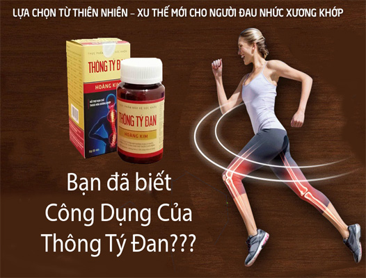 Công dụng của Thông Tý Đan trong việc hỗ trợ điều trị xương khớp