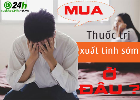 [MUA] Thuốc chống xuất tinh sớm CHÍNH HÃNG GIÁ TỐT