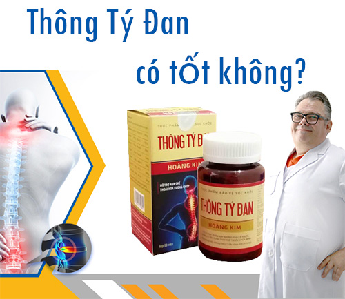[Vạch Trần] Hỗ trợ điều trị đau khớp Thông Tý Đan có tốt không?